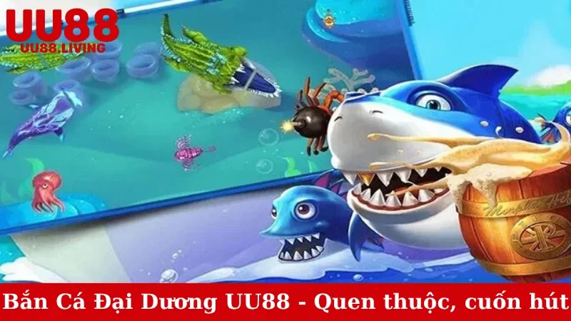 Bắn Cá Đại Dương
