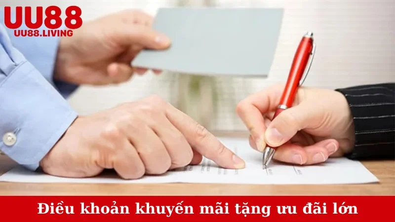 Điều khoản khuyến mãi tặng ưu đãi lớn