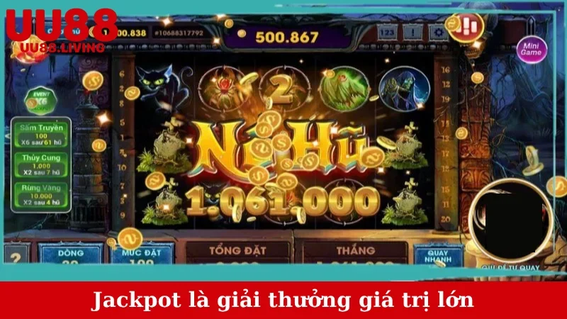 Jackpot là giải thưởng giá trị lớn