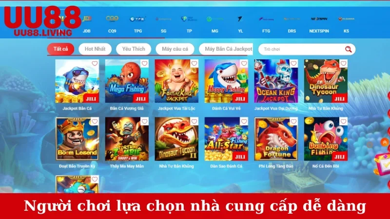 Người chơi lựa chọn nhà cung cấp dễ dàng