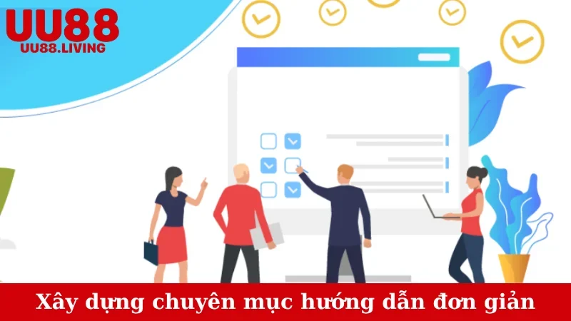 Xây dựng chuyên mục hướng dẫn đơn giản